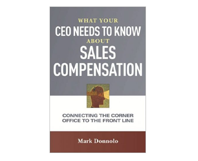 What Your CEO Needs to Know About Sales Compensation