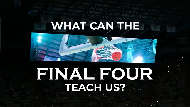 What Can the Final Four Teach Us? Selling More in an Uncertain Economy